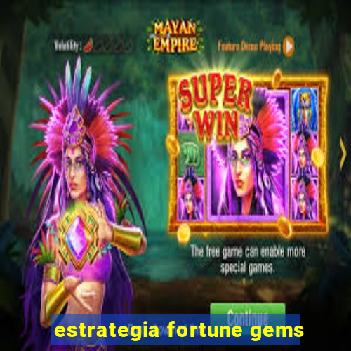 estrategia fortune gems