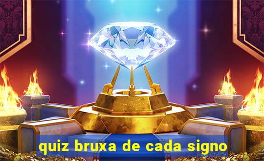 quiz bruxa de cada signo