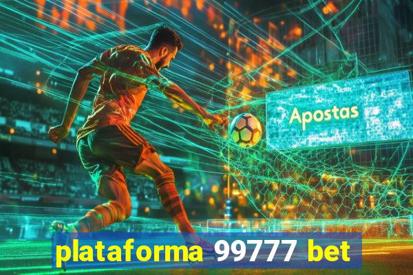 plataforma 99777 bet