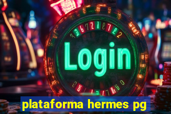 plataforma hermes pg