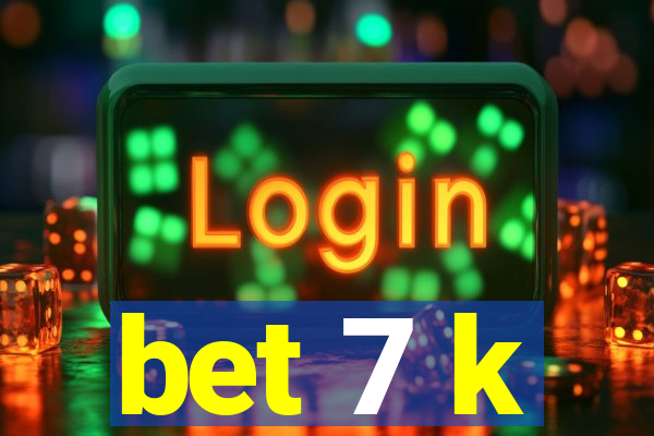 bet 7 k