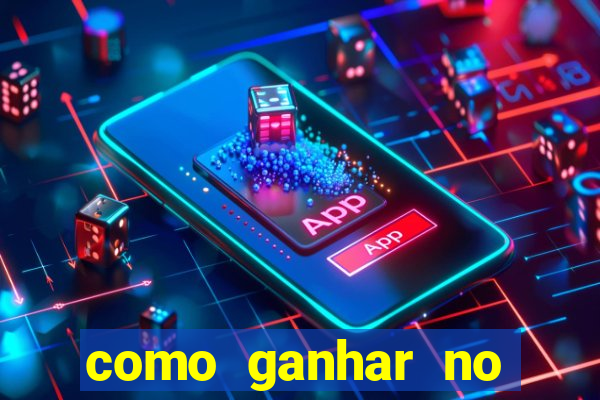 como ganhar no tigrinho estrategia