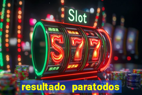 resultado paratodos online salvador