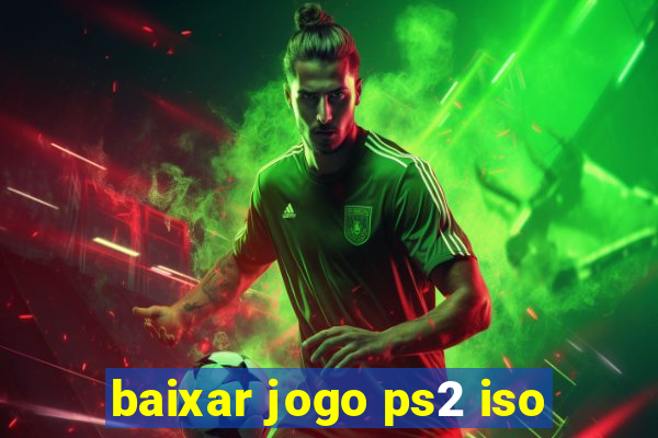 baixar jogo ps2 iso