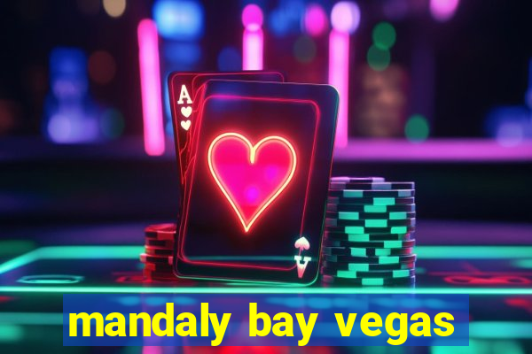 mandaly bay vegas