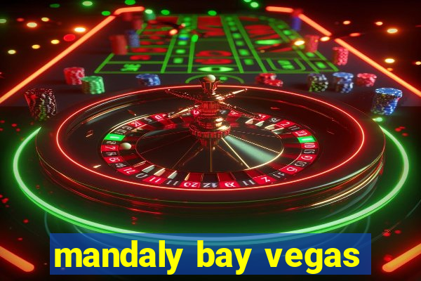 mandaly bay vegas