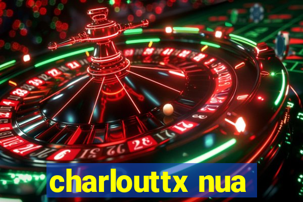 charlouttx nua