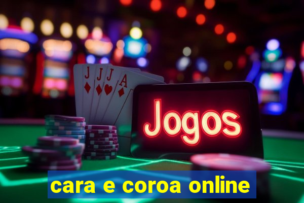 cara e coroa online