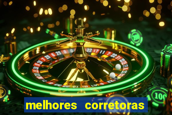 melhores corretoras de investimentos