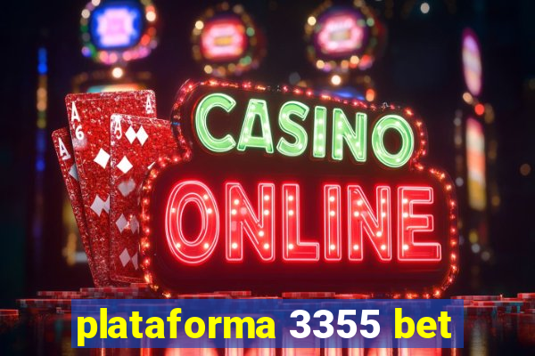 plataforma 3355 bet