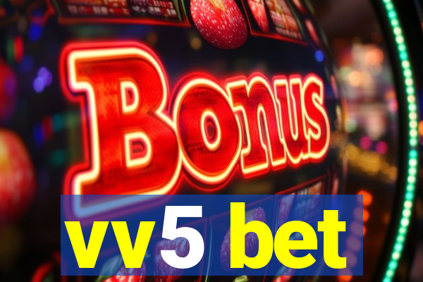 vv5 bet