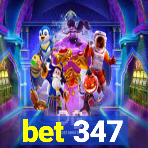 bet 347