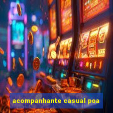 acompanhante casual poa