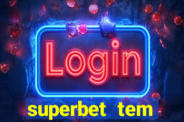 superbet tem pagamento antecipado