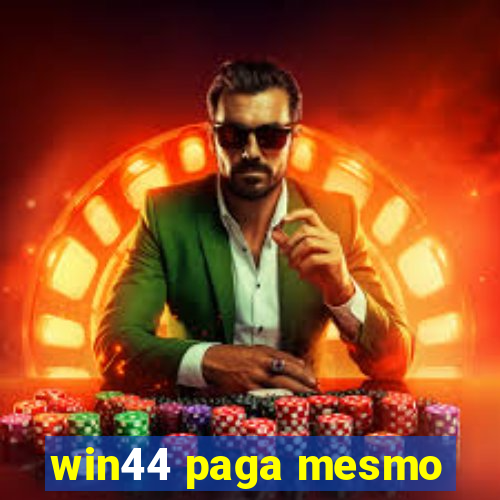 win44 paga mesmo