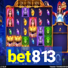 bet813