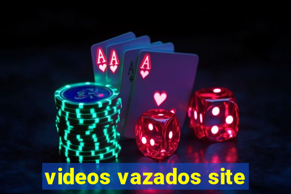 videos vazados site