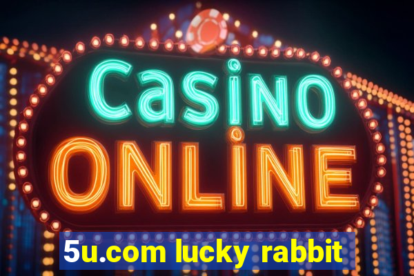 5u.com lucky rabbit