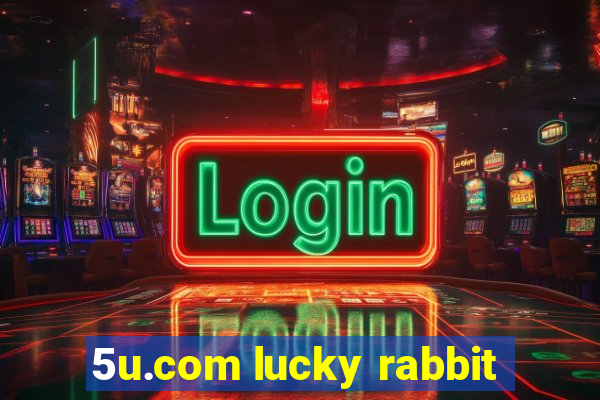 5u.com lucky rabbit