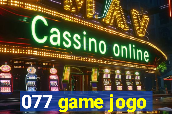 077 game jogo