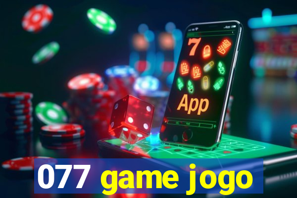 077 game jogo