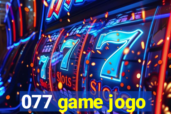 077 game jogo