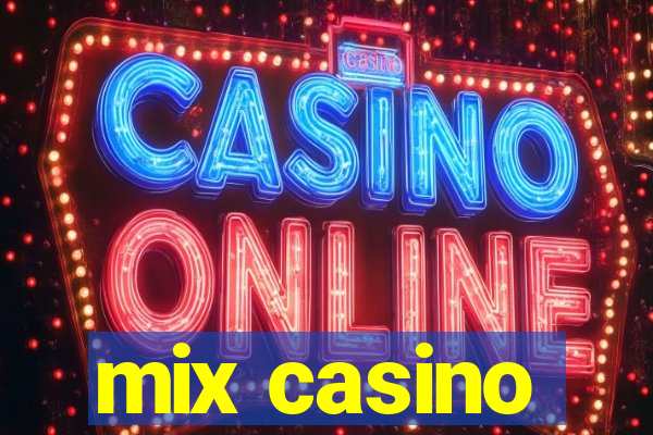 mix casino