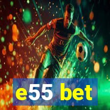 e55 bet