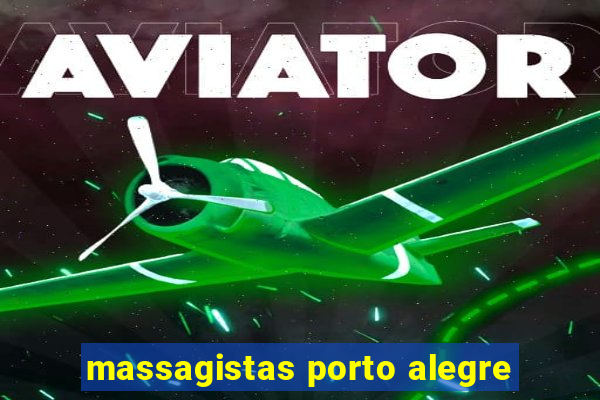 massagistas porto alegre