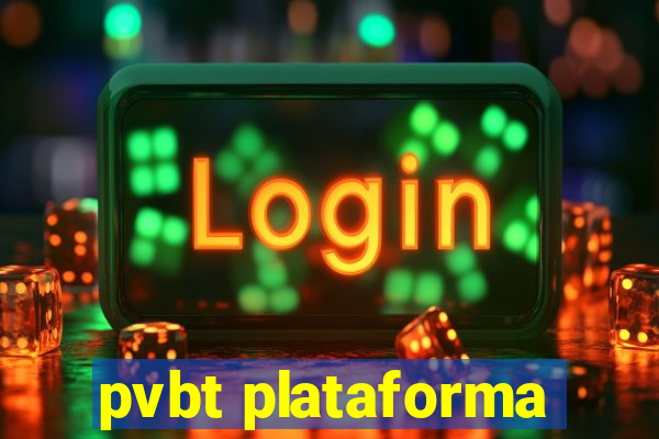 pvbt plataforma