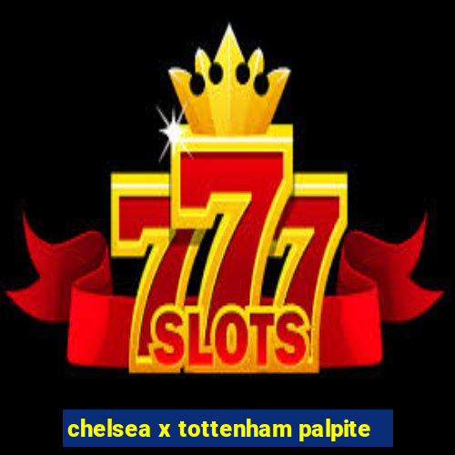 chelsea x tottenham palpite