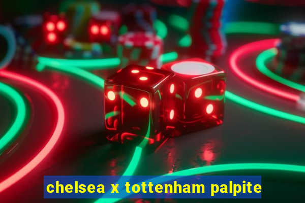 chelsea x tottenham palpite