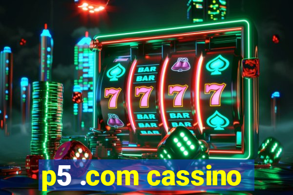 p5 .com cassino