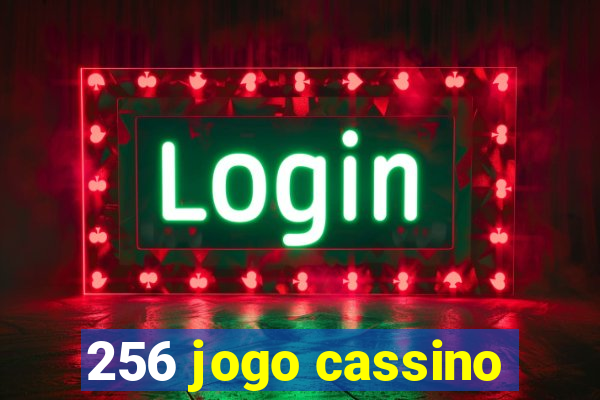 256 jogo cassino