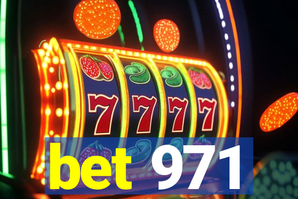 bet 971