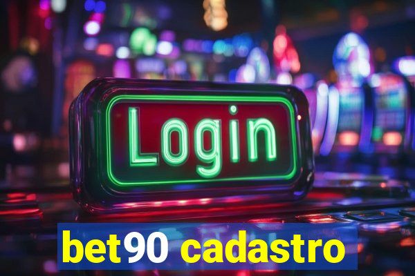 bet90 cadastro