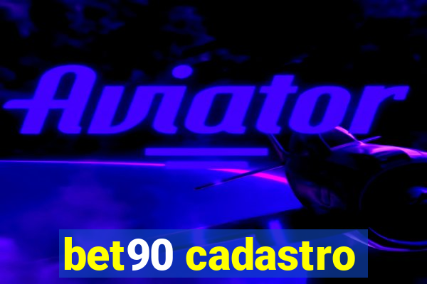 bet90 cadastro