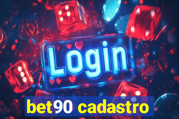 bet90 cadastro