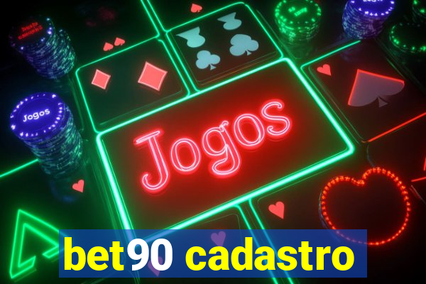 bet90 cadastro