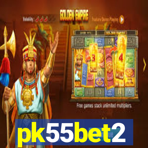 pk55bet2