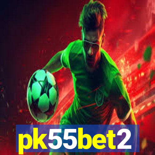 pk55bet2