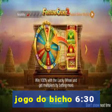 jogo do bicho 6:30