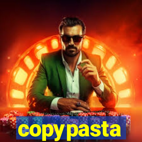 copypasta