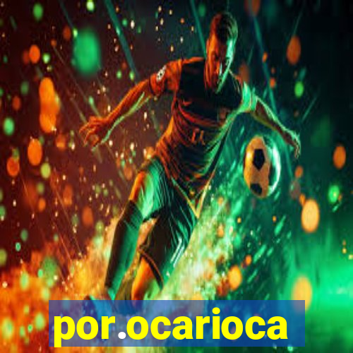 por.ocarioca