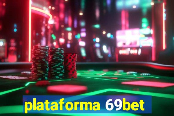 plataforma 69bet