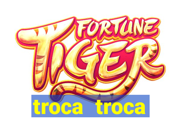 troca troca cruzeiro sp