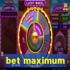 bet maximum