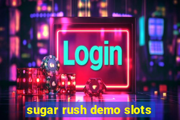 sugar rush demo slots