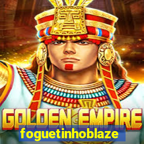 foguetinhoblaze