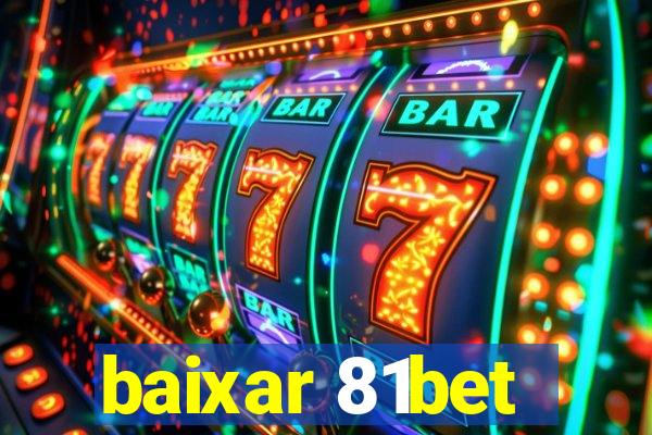 baixar 81bet